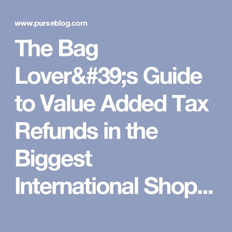 The Bag Lover's Guide to Value Added Tax Refunds in 